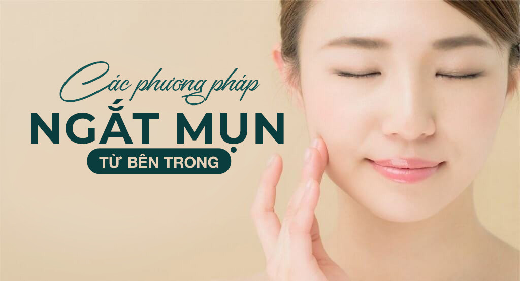 Các phương pháp ngắt mụn từ bên trong